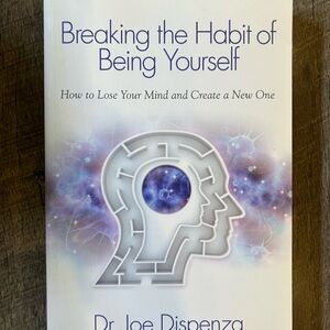 Breaking the Habit of Being Yourself Book